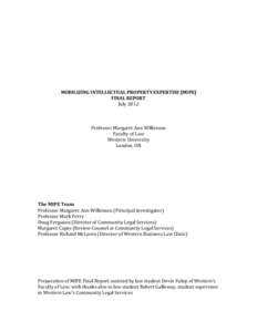 MOBILIZING INTELLECTUAL PROPERTY EXPERTISE [MIPE] FINAL REPORT July 2012 Professor Margaret Ann Wilkinson Faculty of Law