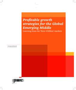 Profitable growth strategies for the Global Emerging Middle Learning from the ‘Next 4 Billion’ markets  Strategy and Research