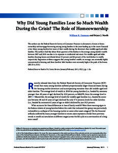 Why Did Young Families Lose So Much Wealth During the Crisis? The Role of Homeownership William R. Emmons and Bryan J. Noeth The authors use the Federal Reserve’s Survey of Consumer Finances to document a boom in home 