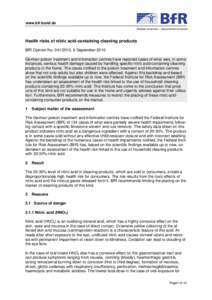 www.bfr.bund.de  Health risks of nitric acid-containing cleaning products BfR Opinion No[removed], 6 September 2010 German poison treatment and information centres have reported cases of what was, in some instances, ser