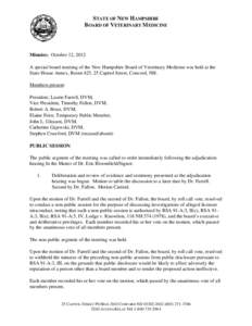 STATE OF NEW HAMPSHIRE BOARD OF VETERINARY MEDICINE Minutes: October 12, 2012 A special board meeting of the New Hampshire Board of Veterinary Medicine was held at the State House Annex, Room 425, 25 Capitol Street, Conc