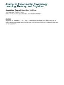 Journal of Experimental Psychology: Learning, Memory, and Cognition Repeated Causal Decision Making York Hagmayer and Björn Meder Online First Publication, June 11, 2012. doi: [removed]a0028643