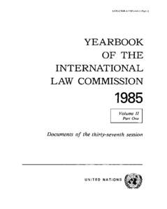 Yearbook of the International Law Commission 1985 Volume II Part One