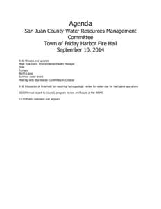Agenda San Juan County Water Resources Management Committee Town of Friday Harbor Fire Hall September 10, 2014 8:30 Minutes and updates