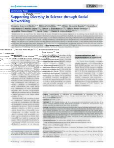 Community Page  Supporting Diversity in Science through Social Networking Giovanna Guerrero-Medina1*., Mo´nica Feliu´-Mo´jer1,2¤a., Wilson Gonza´lez-Espada1,3, Greetchen Dı´az-Mun˜oz1,4, Marcos Lo´pez1,5,6, Samu