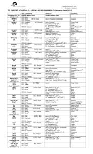 Updated January 6, 2015. *Indicates if required TC CIRCUIT SCHEDULE – LEGAL AID ASSIGNMENTS January-June 2015 December 29 – 31 January 1-2