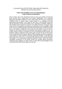 Fernanda Pratas (CLUNL-FCSH, Lisbon/ESE-IPS, Setubal) & Marleen van de Vate (ZAS, Berlin) Tense and modality in two Creole languages: Capeverdean and Saamáka Recent studies discuss the dependencies between tense and mod