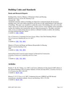 Building Codes and Standards Books and Research Reports Building Policy Section, Ministry of Municipal Affairs and Housing Building Envelopes and the BC Building Code Victoria, BC.: 1998 “In British Columbia, failures 