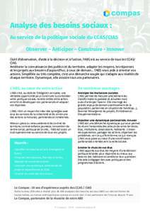 Analyse des besoins sociaux : Au service de la politique sociale du CCAS/CIAS Observer – Anticiper – Construire - Innover Outil d’observation, d’aide à la décision et à l’action, l’ABS est au service de to