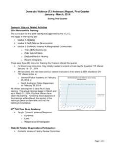 Domestic Violence (TJ Anderson) Report, First Quarter January - March, 2014 During This Quarter Domestic Violence Related Activities 2014 Mandated DV Training: