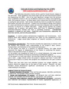 Colorado Science and Engineering Fair (CSEF) NEW Judging Guidelines/Criteria – 2014 The following evaluation criteria will be used for Grand Awards Judging at the 2014 CSEF. These guidelines and criteria align with the
