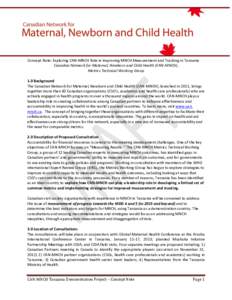 Concept Note: Exploring CAN-MNCH Role in Improving MNCH Measurement and Tracking in Tanzania Canadian Network for Maternal, Newborn and Child Health (CAN-MNCH), Metrics Technical Working Group 1.0 Background The Canadian