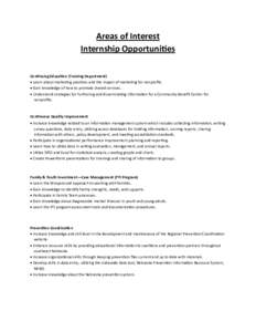 Areas of Interest Internship Opportunities Continuing Education (Training Department)  Learn about marketing practices and the impact of marketing for nonprofits.  Gain knowledge of how to promote shared services. 