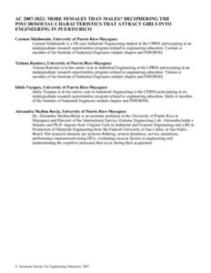 AC[removed]: MORE FEMALES THAN MALES? DECIPHERING THE PSYCHOSOCIAL CHARACTERISTICS THAT ATTRACT GIRLS INTO ENGINEERING IN PUERTO RICO Carmen Maldonado, University of Puerto Rico-Mayaguez Carmen Maldonado is a 5th year I