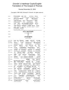 Grondin`s Interlinear Coptic/English Translation of The Gospel of Thomas Revised November 22, 2002 Copyright ã[removed], Michael W. Grondin. All rights reserved. 32:01