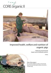 CORE organic II  Improved health, welfare and nutrition of organic pigs – Reducing environmental impact across husbandry-systems