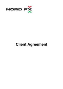 Client Agreement  List of contents 1.  Subject of the Agreement and general provisions................................................................. 3