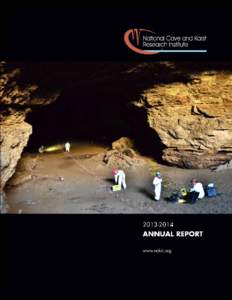 The National Cave and Karst Research Institute (NCKRI) will be the world’s premier cave and karst research organization. NCKRI promotes and performs projects of national and international application, of the highest q