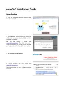 nanoCAD Installation Guide Downloading 1. Click the Download nanoCAD button to start download nanoCAD.  2. In thedialogue window enter your name and
