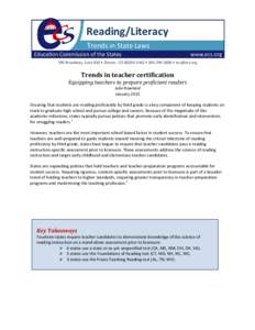 Reading/Literacy Trends in State Laws 700 Broadway, Suite 810 • Denver, CO[removed] • [removed] • [removed] Trends in teacher certification