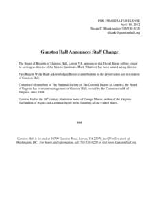 FOR IMMEDIATE RELEASE April 16, 2012 Susan C. Blankenship[removed]removed]  Gunston Hall Announces Staff Change