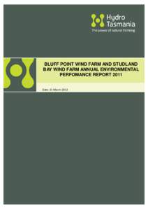 BLUFF POINT WIND FARM AND STUDLAND BAY WIND FARM ANNUAL ENVIRONMENTAL PERFOMANCE REPORT 2011 Date: 31 March 2012