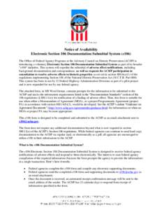 Notice of Availability Electronic Section 106 Documentation Submittal System (e106) The Office of Federal Agency Programs at the Advisory Council on Historic Preservation (ACHP) is introducing a voluntary Electronic Sect