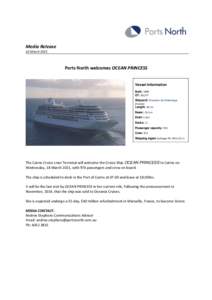 Media Release 16 March 2015 Ports North welcomes OCEAN PRINCESS Vessel Information Built: 1999