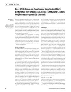 V I E W P O I N T  Does ‘CNN’ (Condoms, Needles and Negotiation) Work Better Than ‘ABC’ (Abstinence, Being Faithful and Condom Use) in Attacking the AIDS Epidemic? By Steven W.