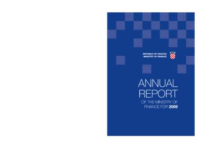 REPUBLIC OF CROATIA MINISTRY OF FINANCE ANNUAL REPORT OF THE MINISTRY OF