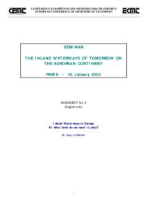 CONFÉRENCE EUROPÉENNE DES MINISTRES DES TRANSPORTS EUROPEAN CONFERENCE OF MINISTERS OF TRANSPORT SEMINAR THE INLAND WATERWAYS OF TOMORROW ON THE EUROPEAN CONTINENT