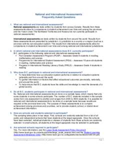 National and International Assessments Frequently Asked Questions 1. What are national and international assessments? National assessments are tests written by students from across Canada. Results from these assessments 