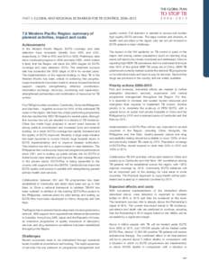 PART II: GLOBAL AND REGIONAL SCENARIOS FOR TB CONTROL 2006–[removed]Western Paciﬁc Region: summary of planned activities, impact and costs Achievements In the Western Paciﬁc Region, DOTS coverage and case