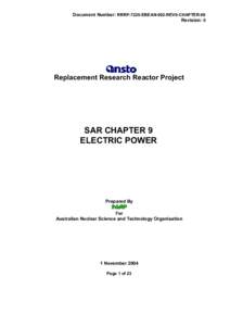 Document Number: RRRP-7225-EBEAN-002-REV0-CHAPTER-09 Revision: 0 Replacement Research Reactor Project  SAR CHAPTER 9