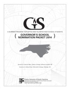 A SUMMER PROGRAM FOR GIFTED AND TALENTED HIGH SCHOOL STUDENTS  GOVERNOR’S SCHOOL NOMINATION PACKET[removed]Governor’s School West | Salem College | Winston-Salem, NC