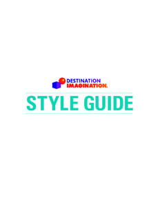 STYLE GUIDE  Style Guide Destination Imagination, Inc[removed]S. Union Ave Cherry Hill, NJ 08002