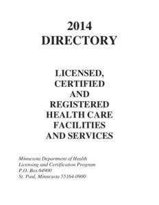 2014 Directory Licensed and Certified Health Care Facilities