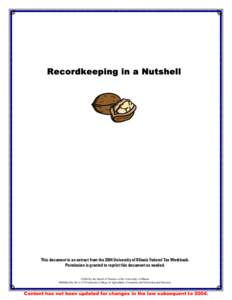 Recordkeeping in a Nutshell  This document is an extract from the 2004 University of Illinois Federal Tax Workbook. Permission is granted to reprint this document as needed. ©2004 by the Board of Trustees of the Univers