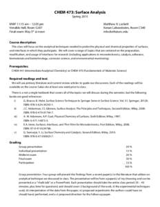 CHEM 473: Surface Analysis Spring 2015 MWF 11:15 am – 12:05 pm Venable Hall, Room G307 Final exam: May 5th @ noon