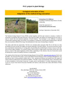 Ph.D. project in plant biology Ecological restoration of fens: Adaptation of the method of bog restoration Scholarship of $ [removed]year Possibility of additional department or faculty scholarship