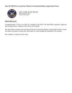 June 28 UPDATE on search for Clinton Correctional Facility escapee David Sweat     NEW YORK STATE POLICE Major Charles E. Guess Troop B Commander