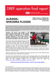 ALBANIA: SHKODRA FLOODS DREF operation n° MDRAL003 GLIDE n° FL[removed]ALB 6 June, 2011