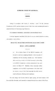 SUPREME COURT OF LOUISIANA ________ ORDER ________  Acting in accordance with Article V, Sections 1 and 5 of the Louisiana