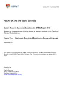 GRADUATE STUDIES OFFICE  Faculty of Arts and Social Sciences Student Research Experience Questionnaire (SREQ) Report: 2012 A report on the experiences of higher degree by research students in the Faculty of