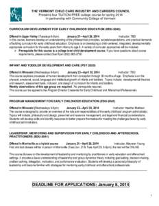 THE VERMONT CHILD CARE INDUSTRY AND CAREERS COUNCIL Presents four TUITION-FREE college course for spring 2014 In partnership with Community College of Vermont _____________________________________________________________