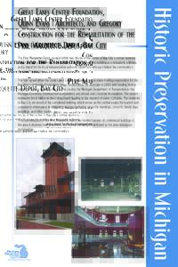 The Pere Marquette Depot, located within two blocks of the center of Bay City’s central business district, was vacant for more than 30 years. Attempts to use the building as a restaurant, a library, and a depot for the