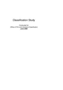 Classification Study Conducted for: Office of Film and Literature Classification June 2005  TABLE OF CONTENTS