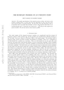 THE SECRETARY PROBLEM ON AN UNKNOWN POSET  arXiv:1107.1379v2 [math.CO] 28 Jun 2012 BRYN GARROD AND ROBERT MORRIS Abstract. We consider generalizations of the classical secretary problem, also known as the