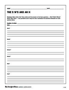 Name_ __________________________________________________________ DATE_______________________  THE 5 W’S AND AN H Directions: Read a New York Times article and find answers to the basic questions — Who? What? Where? W