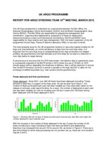 UK ARGO PROGRAMME REPORT FOR ARGO STEERING TEAM 16TH MEETING, MARCH 2015 The UK Argo programme is undertaken by a partnership between the Met Office, the National Oceanography Centre Southampton (NOCS) and the British Oc